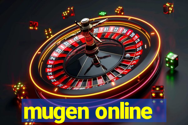 mugen online